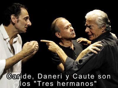 Teatro en Actoresonline.com: Caride, Daneri y Caute son los "Tres hermanos"