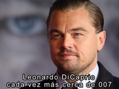 Leonardo DiCaprio cada vez ms cerca de 007 