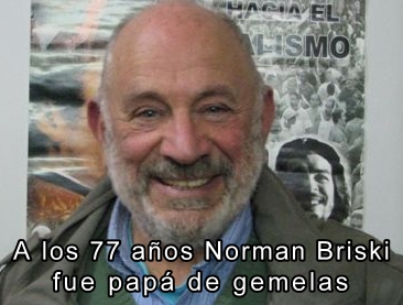 A los 77 aos Norman Briski fue papa de gemelas