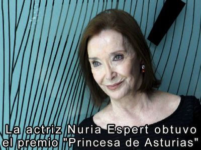La actriz Nuria Espert obtiene el premio "Princesa de Asturias"