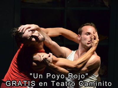 Un Poyo Rojo, gratis en Teatro Caminito