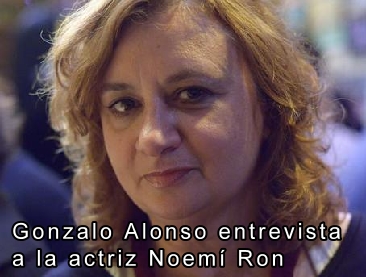 Gonzalo Alonso entrevista a la actriz Noem Ron 