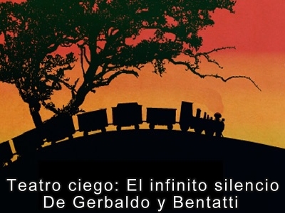 Teatro con descuento: "El infinito silencio" de Gerbaldo y Bentatti