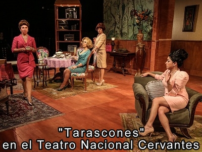 "Tarascones"  en el Teatro Nacional Cervantes