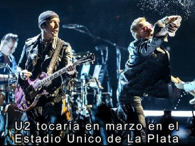 U2 tocara en marzo en el Estadio Unico de La Plata