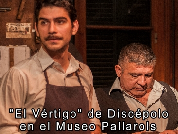 "El Vrtigo" de Discpolo en el Museo Pallarols 