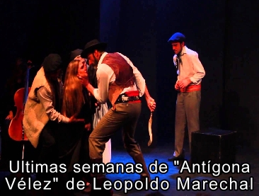 Ultimas semanas de "Antígona Velez" de Leopoldo Marechal 
