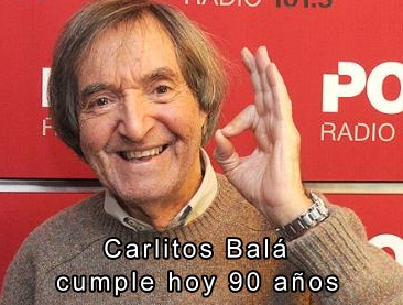 Carlitos Balá cumple hoy 90 años