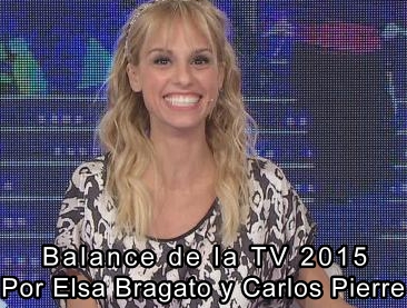 Balance de la TV 2015, por Elsa Bragato y Carlos Pierre