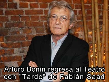 Arturo Bonin regresa al teatro en "Tarde" 