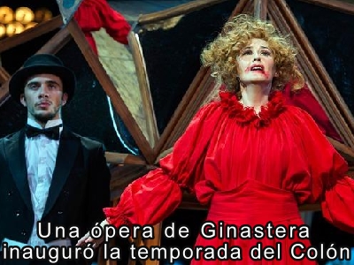 Una opera de Ginastera inauguró la temporada del Colón