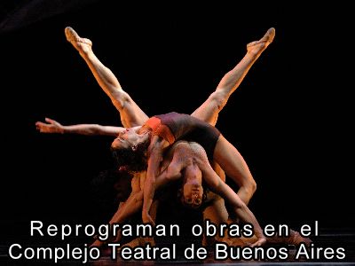 Reprograman obras en el Complejo Teatral de Buenos Aires