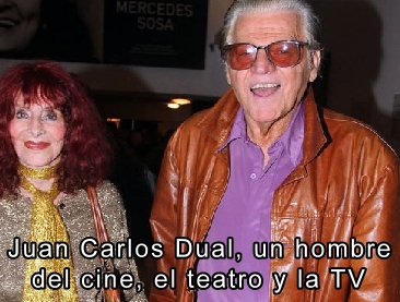 Juan Carlos Dual, un hombre del cine, el teatro y la TV 