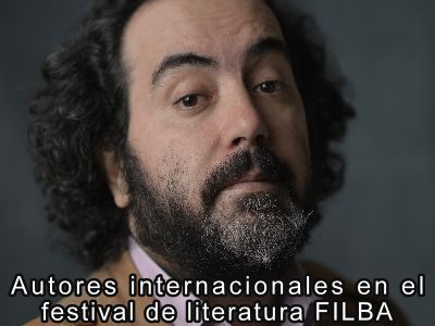 Autores internacionales en el Festival de Literatura FILBA 