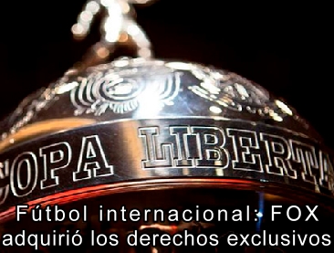 Ftbol Internacional: Fox adquiri los derechos exclusivos
