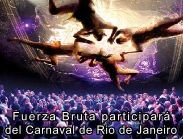 Fuerza Bruta participará del Carnaval de Rio de Janeiro