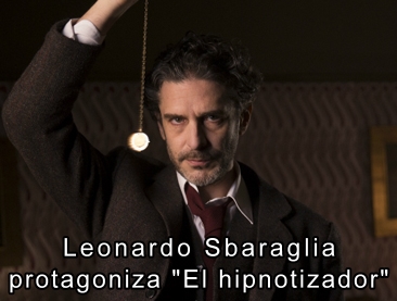 Leonardo Sbaraglia protagoniza "El hipnotizador" 