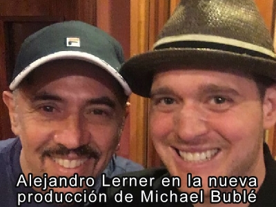 Alejandro Lerner en la nueva producción de Michael Buble