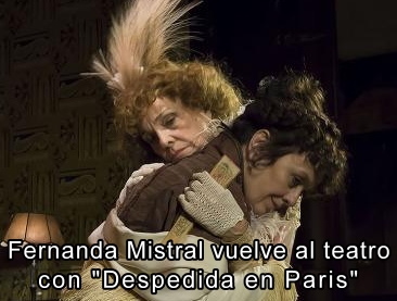 Fernanda Mistral vuelve al teatro con "Despedida en Paris" 