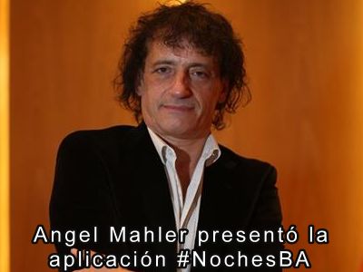Angel Mahler present la aplicacin #NochesBA 