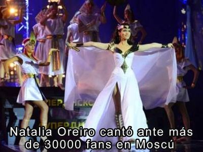 Natalia Oreirop cantó ante más de 30000 fans en Moscú