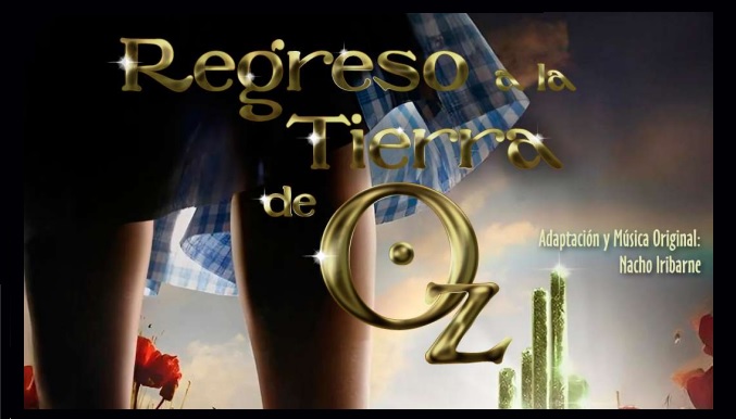 Regreso a la tierra de Oz, con msica y adaptacin de Nacho Iribarne