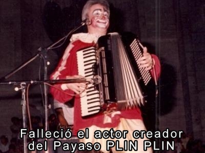 Falleci el actor creador del Payaso Plin Plin