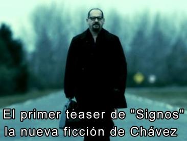 El primer teaser de "Signos" la nueva ficcin de Chvez