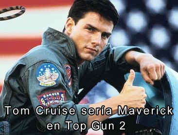 Tom Cruise sería Maverick en la secuela de Top Gun