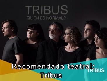 Recomendado teatral: Tribus