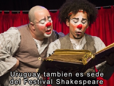 Uruguay tambien es sede el Festival Shakespeare