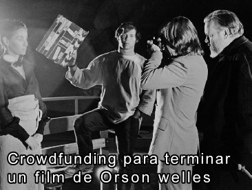 Crowdfunding para terminar un film de Orson Welles 